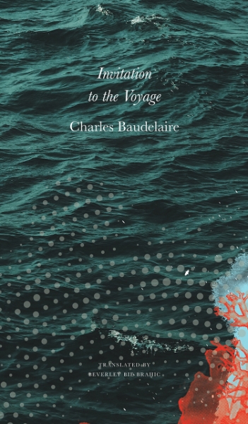 Invitation to the Voyage: Selected Poems and Prose