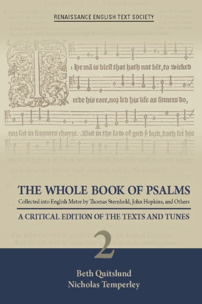 The Whole Book of Psalms Collected into English Metre by Thomas Sternhold, John Hopkins, and Others: A Critical Edition of the Texts and Tunes 2