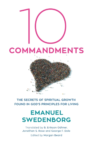 Ten Commandments: The Secrets of Spiritual Growth Found in God’s Principles for Living