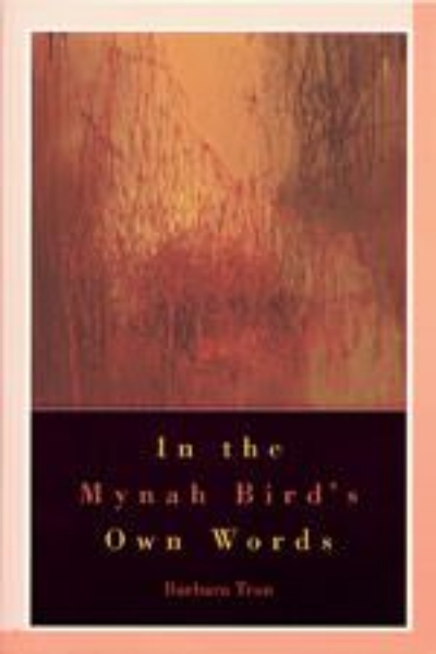 In the Mynah Bird’s Own Words