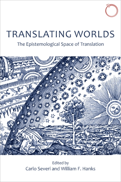 Translating Worlds: The Epistemological Space of Translation