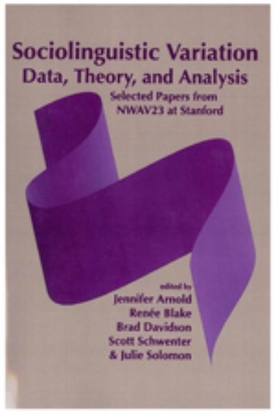 Sociolinguistic Variation: Data, Theory, and Analysis