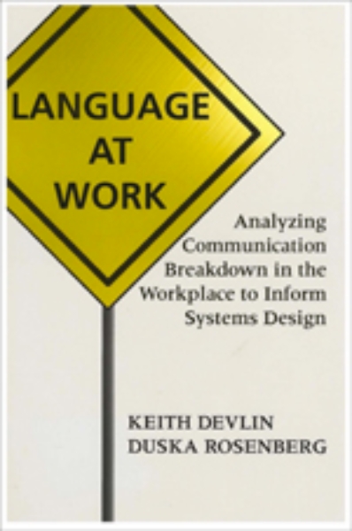 Language at Work: Analyzing Communication Breakdown in the Workplace to Inform Systems Design