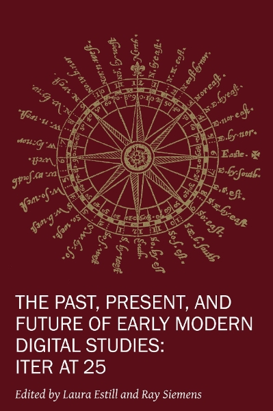 The Past, Present, and Future of Early Modern Digital Studies: Iter at 25