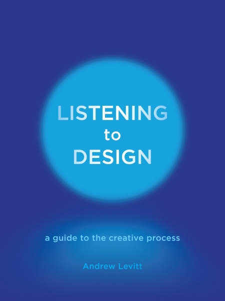 Listening to Design: A Guide to the Creative Process