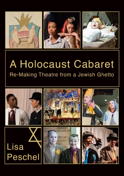 A Holocaust Cabaret: Re-making Theatre from a Jewish Ghetto