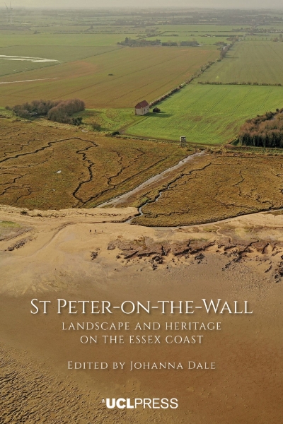 St Peter-On-The-Wall: Landscape and Heritage on the Essex Coast