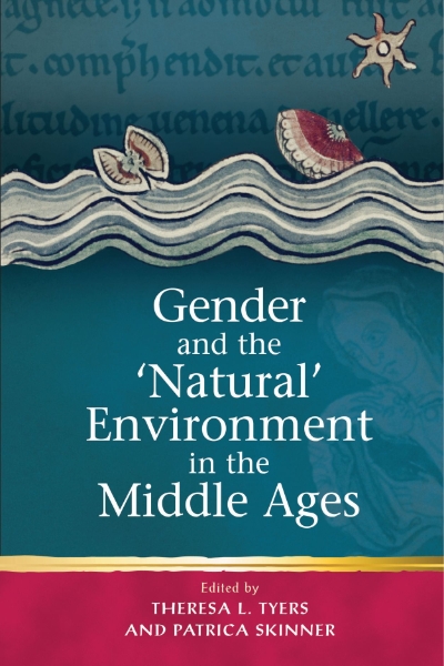 Gender and the ’’Natural’ Environment in the Middle Ages