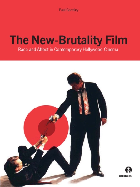 New Brutality Film: Race and Affect in Contemporary Hollywood Cinema