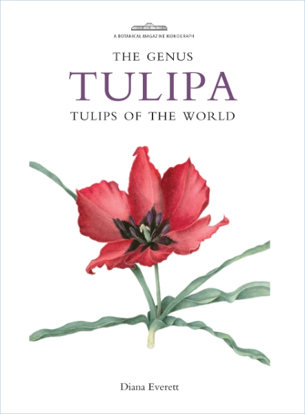 The Genus Tulipa: Tulips of the World