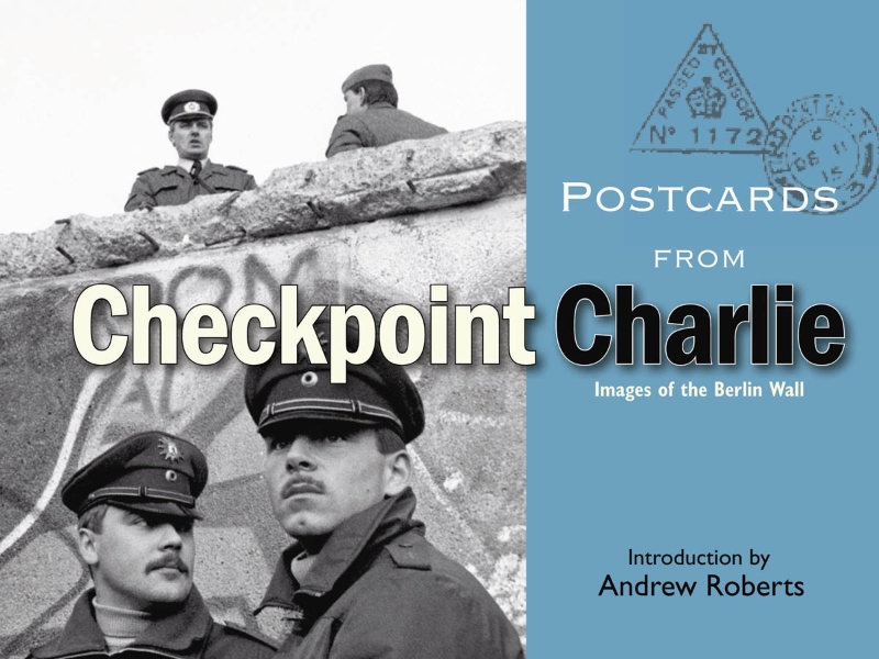 Postcards from Checkpoint Charlie: Images of the Berlin Wall