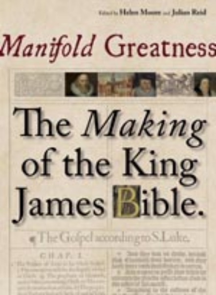 Manifold Greatness: The Making of the King James Bible