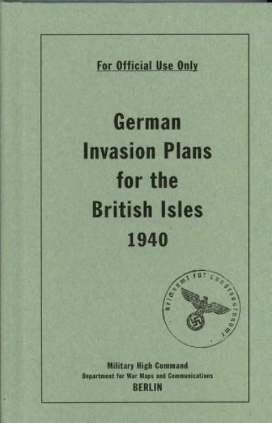 German Invasion Plans for the British Isles, 1940
