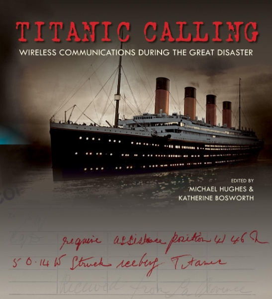 Titanic Calling: Wireless Communications during the Great Disaster