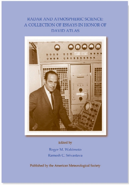 Radar and Atmospheric Science: A Collection of Essays in Honor of David Atlas