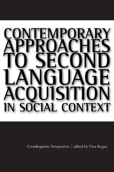 Contemporary Approaches to Second Language Acquisition in Social Context:Crosslinguistic Perspectives: Crosslinguistic Perspectives