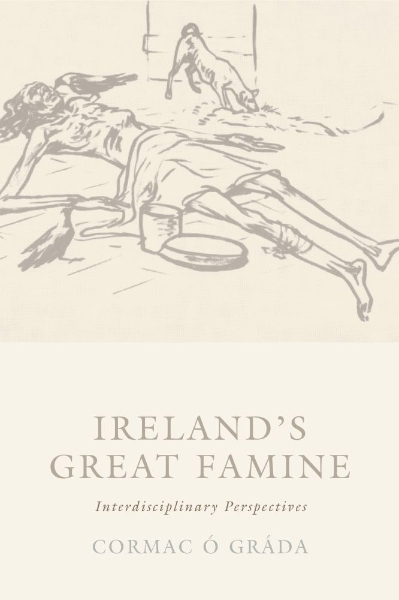 Ireland’s Great Famine: Interdisciplinary Essays