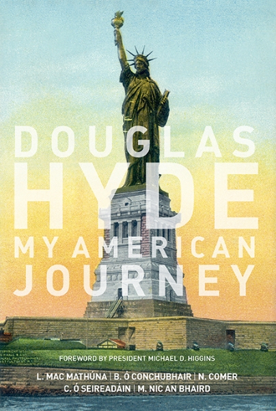 Douglas Hyde: My American Journey