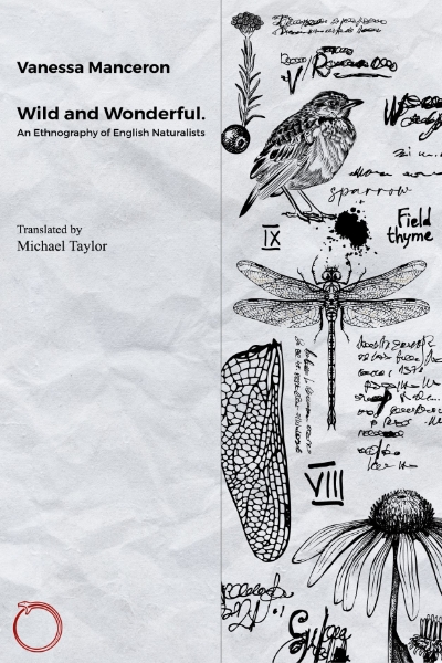 Wild and Wonderful: An Ethnography of English Naturalists