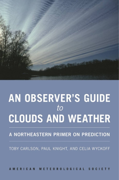 An Observer’s Guide to Clouds and Weather: A Northeastern Primer on Prediction