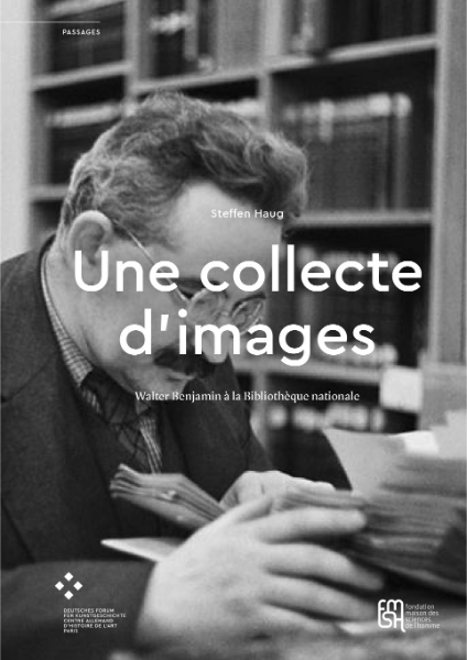 Une collecte d’images: Walter Benjamin à la Bibliothèque nationale