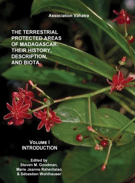 The Terrestrial Protected Areas of Madagascar: Their History, Description, and Biota, Volume 1: Introduction