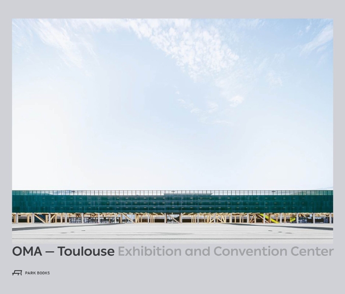 OMA—Toulouse Exhibition and Convention Center