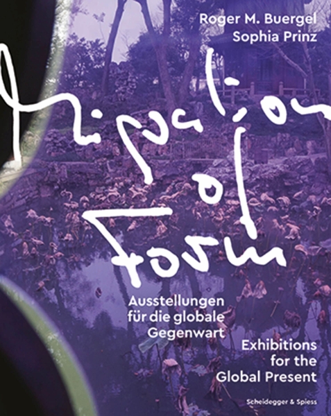 Migration of Form: Exhibitions for the Global Present