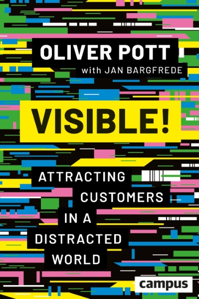 Visible!: Attracting Customers in a Distracted World