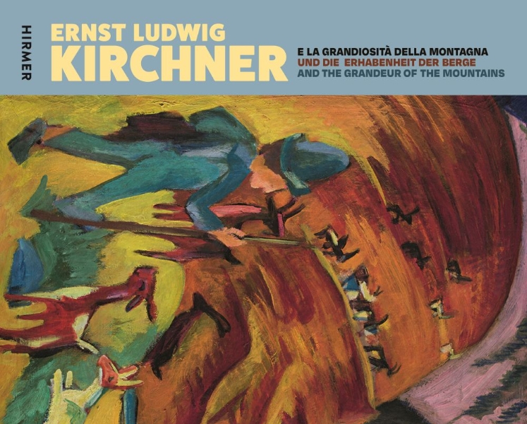 Ernst Ludwig Kirchner and the Grandeur of Mountains: Works from the Kirchner Museum, Davos