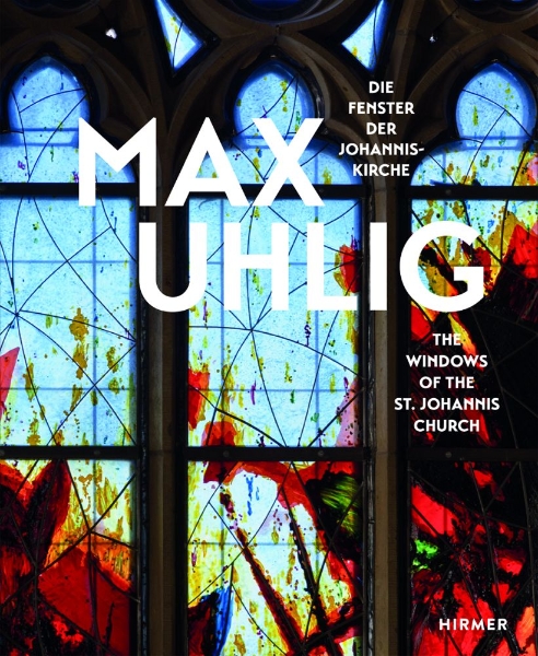 Max Uhlig: The Windows of the St. Johannis Church