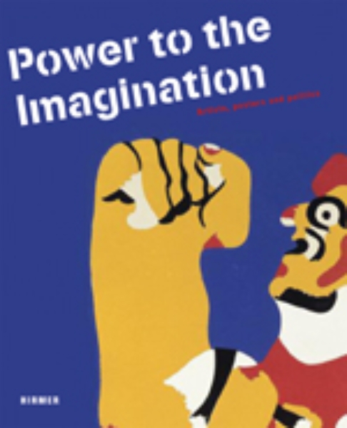 Power to the Imagination: Artists, Posters and Politics