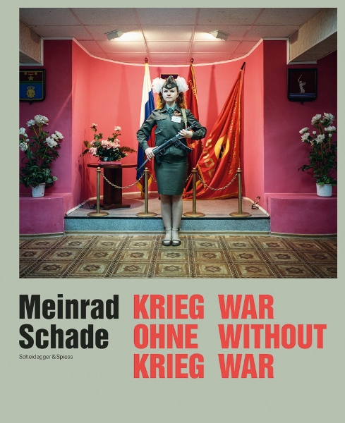 Meinrad Schade - War Without War: Photographs of the Former Soviet Union
