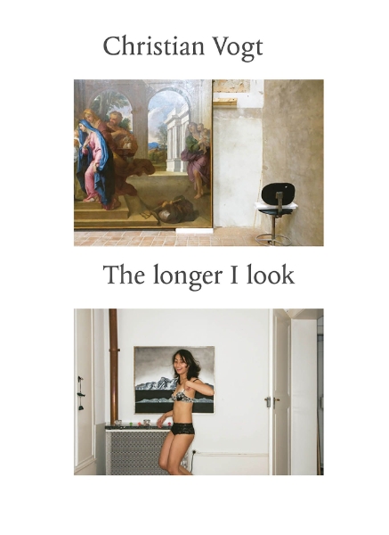 Christian Vogt: The Longer I Look