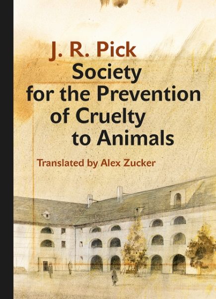 Society for the Prevention of Cruelty to Animals: A Humorous – Insofar as That Is Possible – Novella from the Ghetto