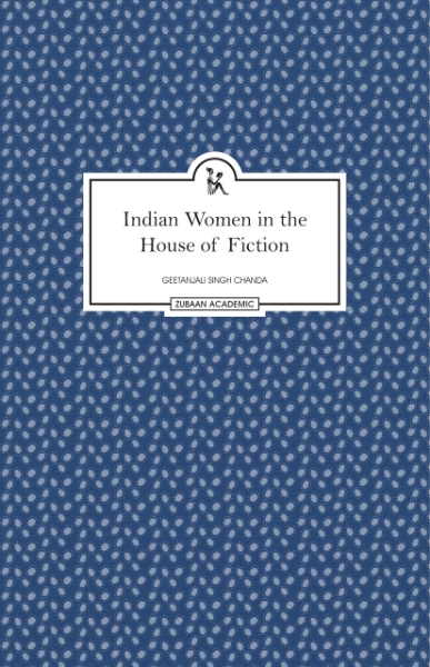 Indian Women in the House of Fiction