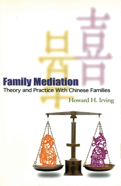 Family Mediation: Theory and Practice with Chinese Families