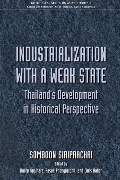 Industrialization with a Weak State: Thailand’s Development in Historical Perspective
