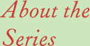 About the Series