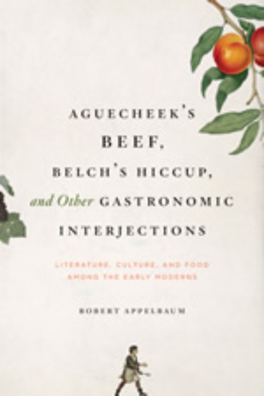 Aguecheek’s Beef, Belch’s Hiccup, and Other Gastronomic Interjections