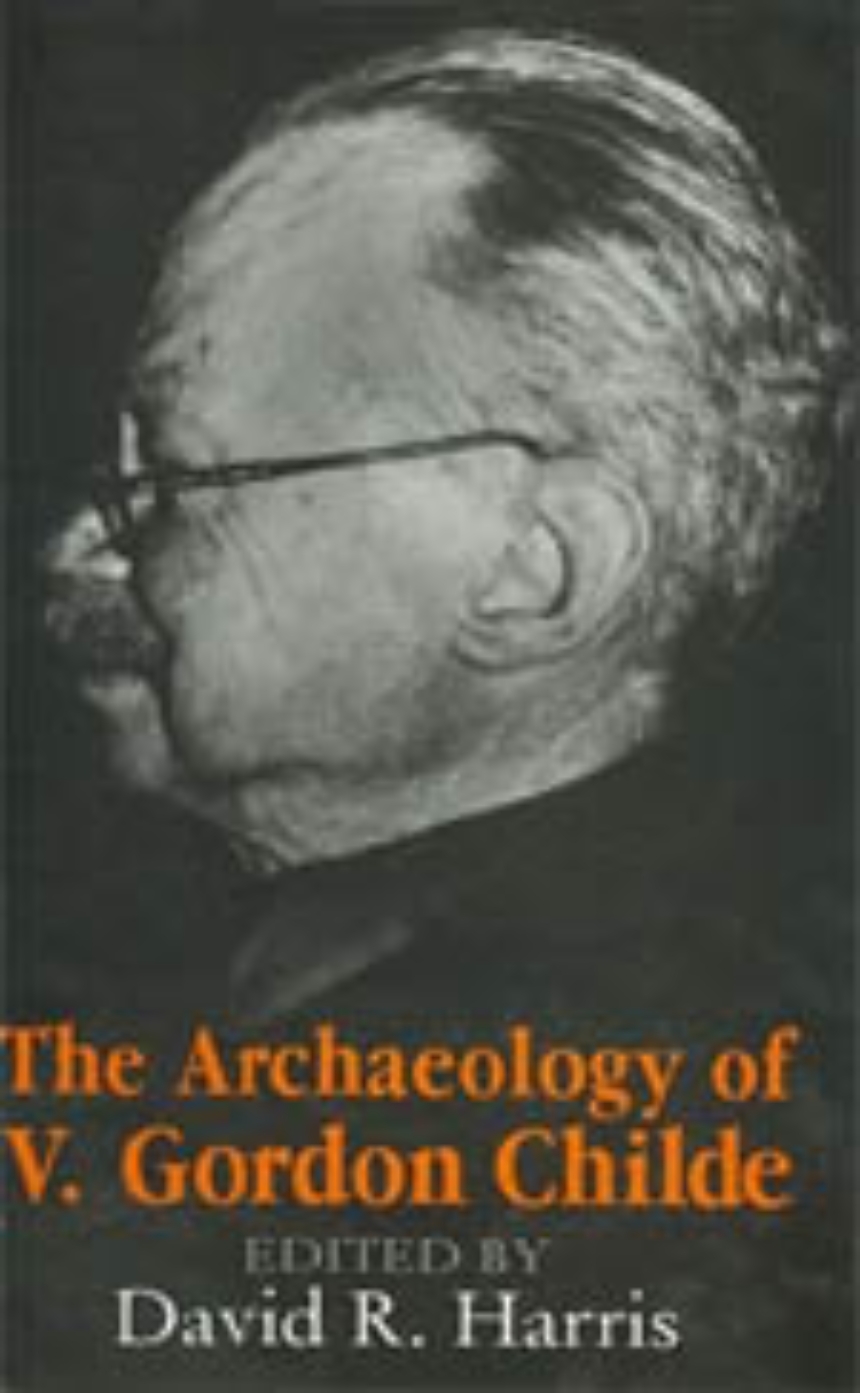 The Archaeology of V. Gordon Childe