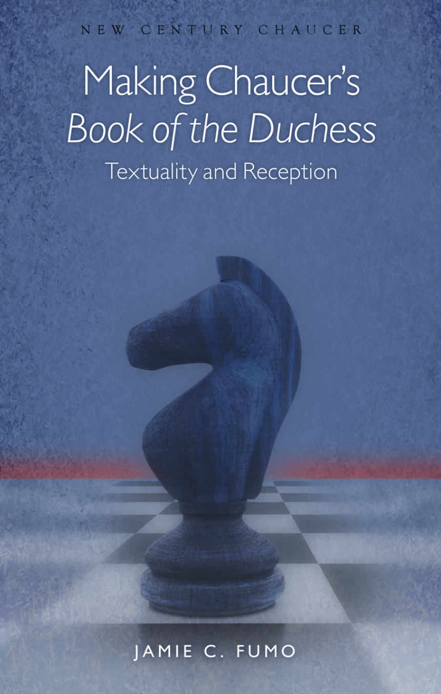 Making Chaucer’s "Book of the Duchess"