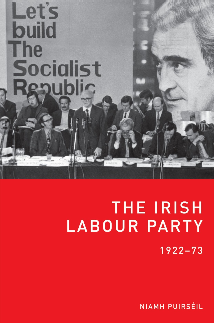 The Irish Labour Party 1922-73