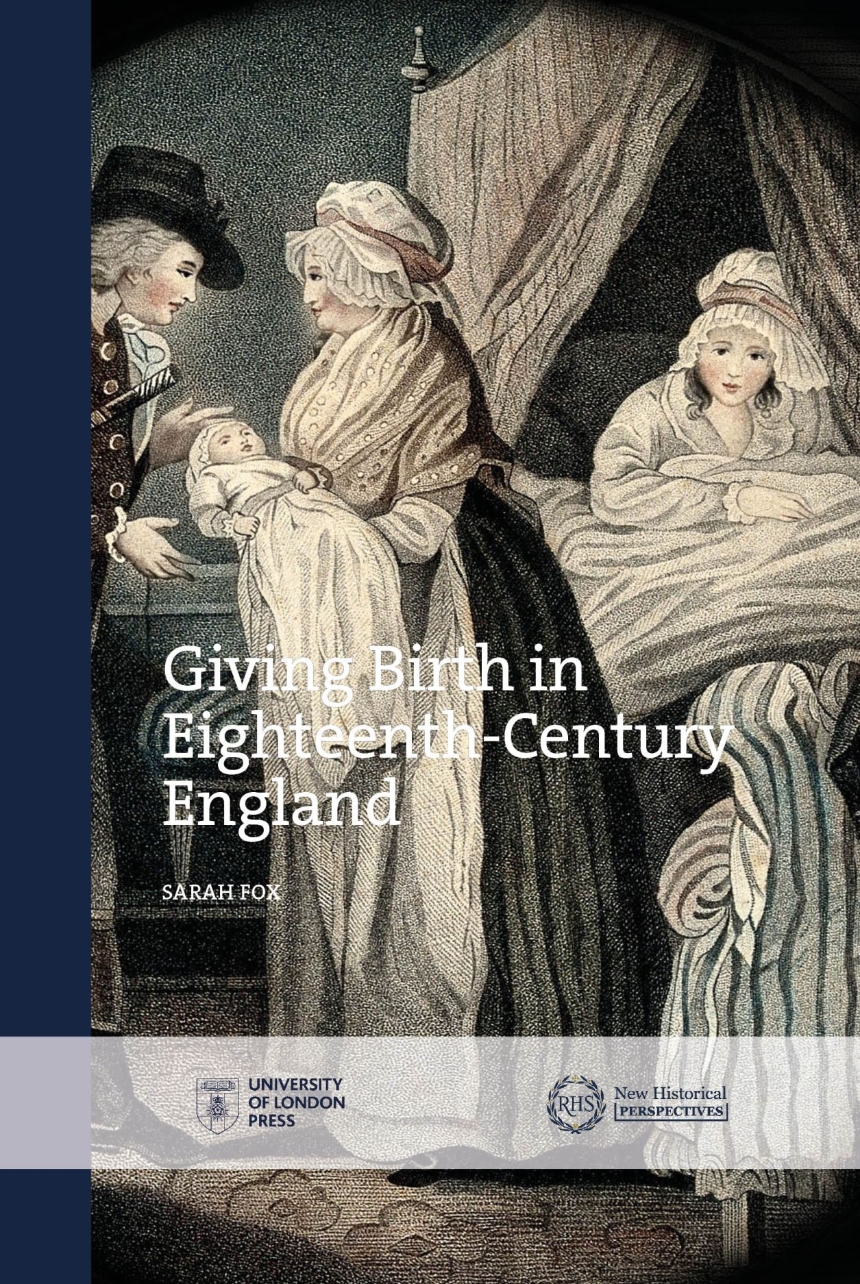 Giving Birth in Eighteenth-Century England