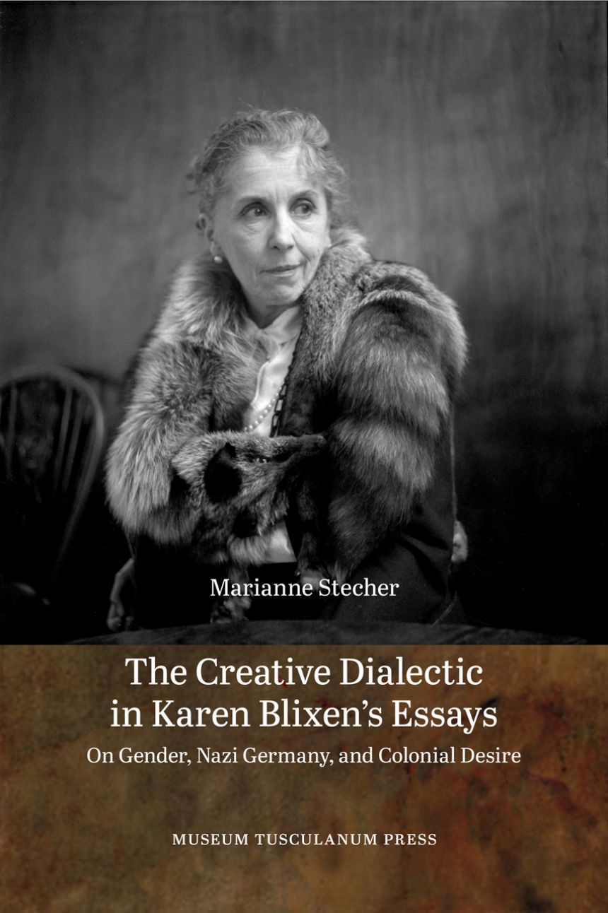 The Creative Dialectic in Karen Blixen’s Essays