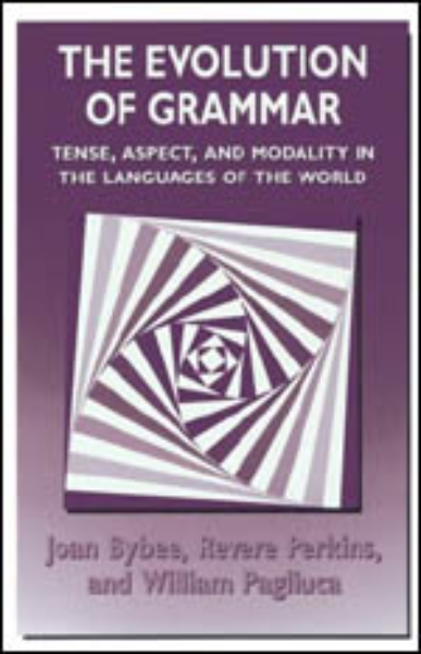 The Evolution of Grammar: Tense, Aspect, and Modality in the Languages of the World