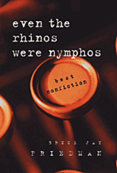 Even the Rhinos Were Nymphos: Best Nonfiction