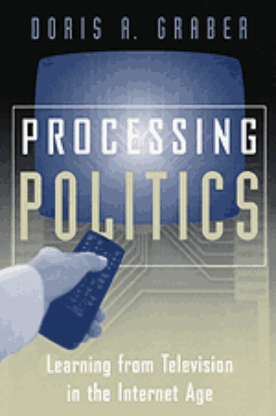 Processing Politics: Learning from Television in the Internet Age