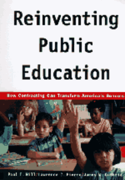 Reinventing Public Education: How Contracting Can Transform America’s Schools