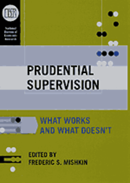 Prudential Supervision: What Works and What Doesn’t